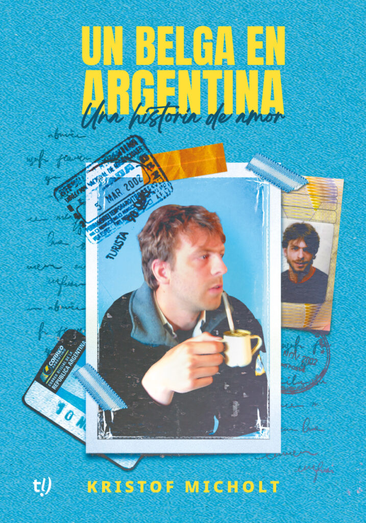 Descubriendo el libro Un belga en Argentina: humor, cultura y amor en clave extranjera 1 libro un belga en argentina de kristof