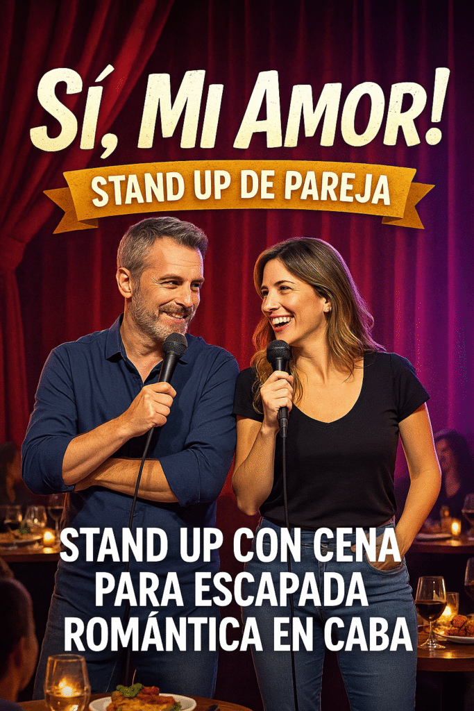 stand up con cena para escapada romántica en CABA
