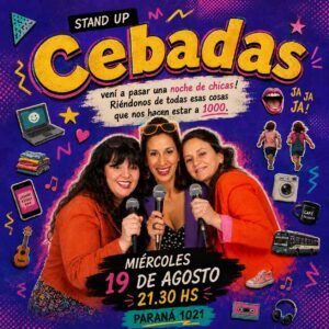Mujeres Cebadas Stand Up